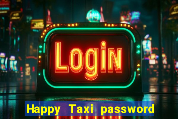 Happy Taxi password road 96 road 96 senha do cofre